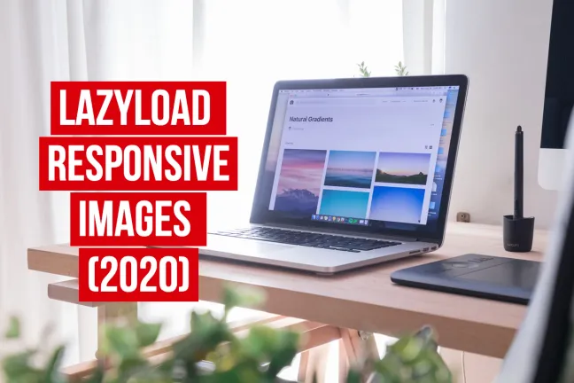 Lazy Load responsive images in 2020